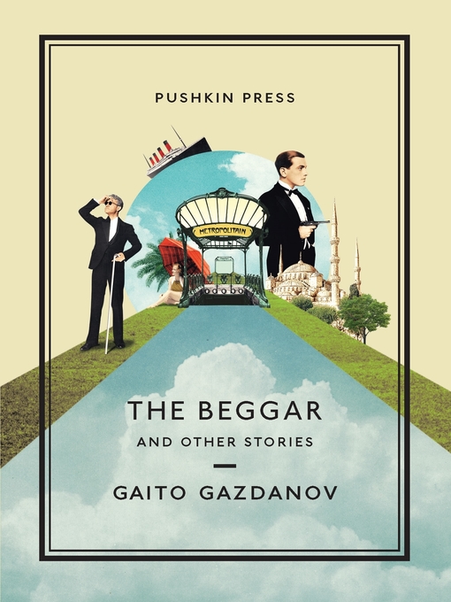 Title details for The Beggar and Other Stories by Gaito Gazdanov - Available